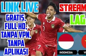 Live Bola Hari Ini Indonesia Vs Tiongkok